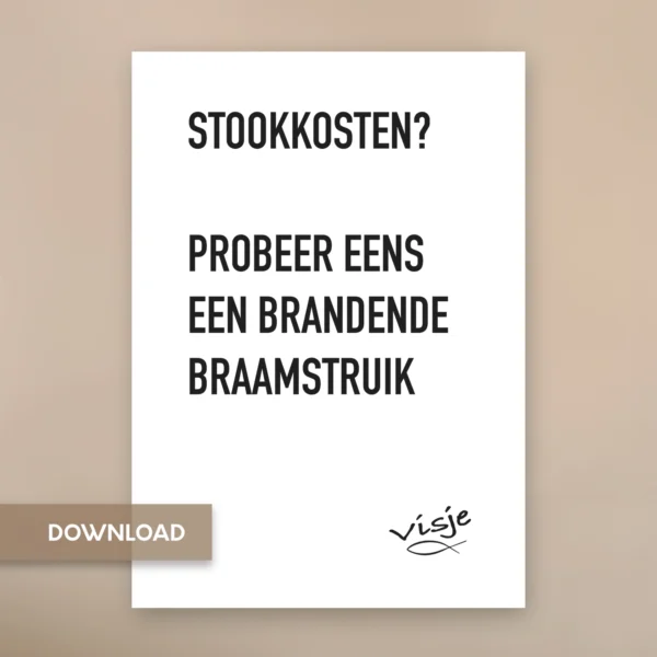 STOOKKOSTEN? PROBEER EENS EEN BRANDENDE BRAAMSTRUIK