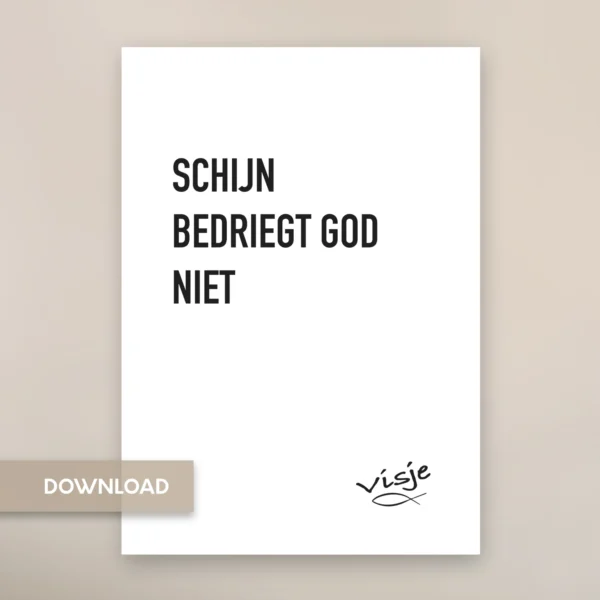 SCHIJN BEDRIEGT GOD NIET