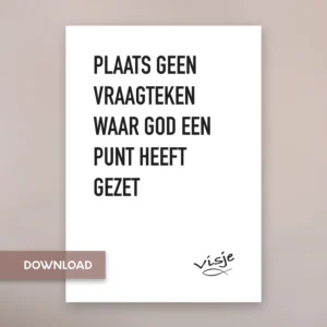 PLAATS GEEN VRAAGTEKEN WAAR GOD EEN PUNT HEEFT GEZET