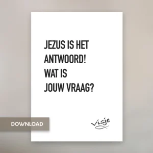 JEZUS IS HET  ANTWOORD!  WAT IS JOUW VRAAG?