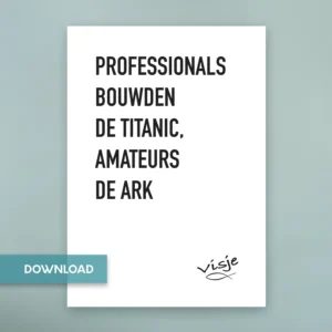 PROFESSIONALS BOUWDEN  DE TITANIC,  AMATEURS  DE ARK