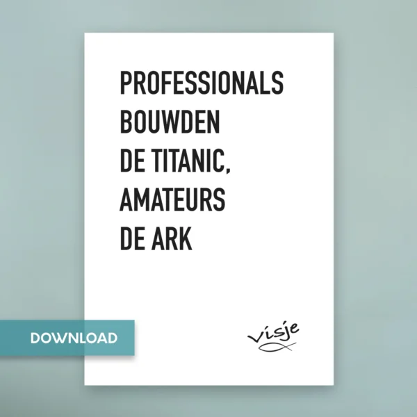 PROFESSIONALS BOUWDEN  DE TITANIC,  AMATEURS  DE ARK