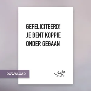 GEFELICITEERD! JE BENT KOPPIE ONDER GEGAAN