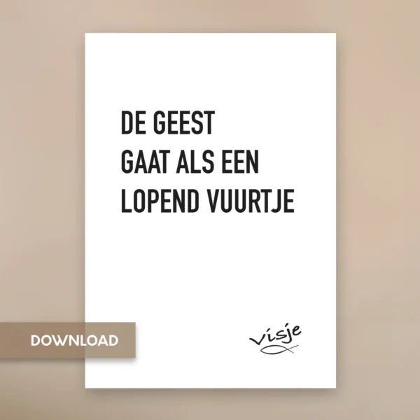 DE GEEST GAAT ALS EEN LOPEND VUURTJE