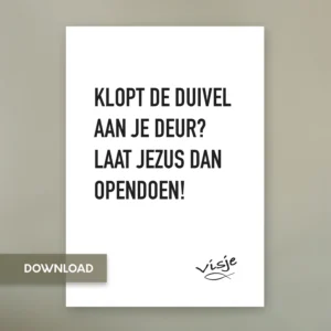 KLOPT DE DUIVEL AAN JE DEUR? LAAT JEZUS DAN OPENDOEN!