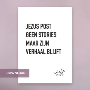 JEZUS POST GEEN STORIES MAAR ZIJN VERHAAL BLIJFT