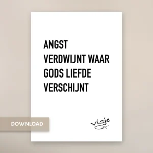 ANGST VERDWIJNT WAAR GODS LIEFDE VERSCHIJNT