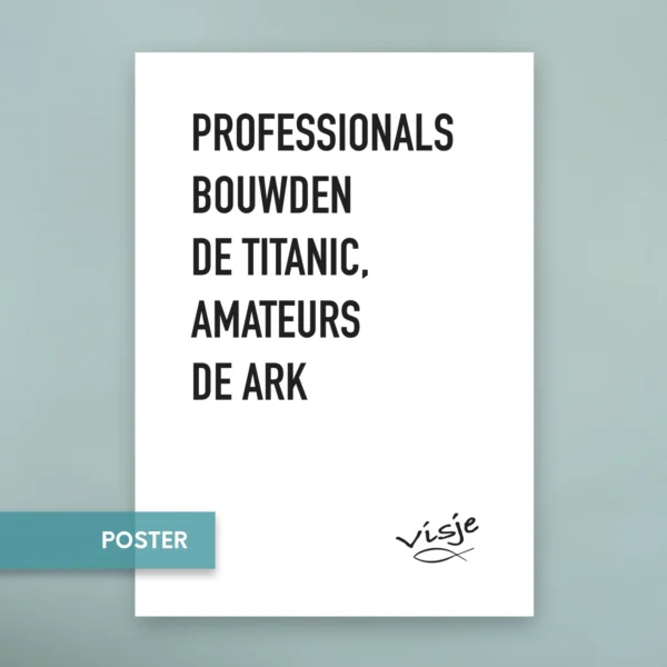 PROFESSIONALS BOUWDEN DE TITANIC, AMATEURS DE ARK