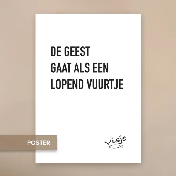 DE GEEST GAAT ALS EEN LOPEND VUURTJE