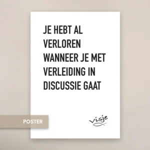 JE HEBT AL VERLOREN WANNEER JE MET VERLEIDING IN DISCUSSIE GAAT