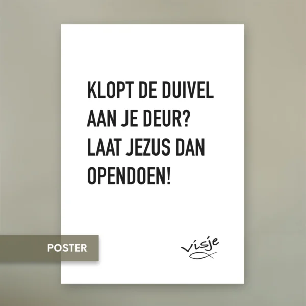 KLOPT DE DUIVEL AAN JE DEUR? LAAT JEZUS DAN OPENDOEN!