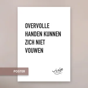 OVERVOLLE HANDEN KUNNEN ZICH NIET VOUWEN