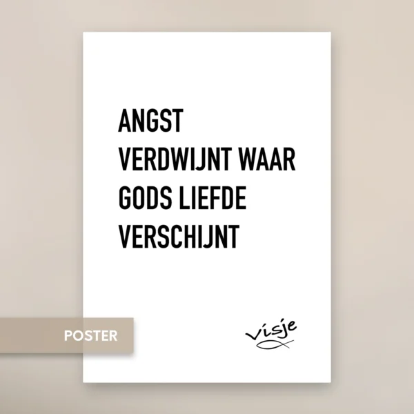 ANGST VERSCHIJNT WAAR GODS LIEFDE VERSCHIJNT