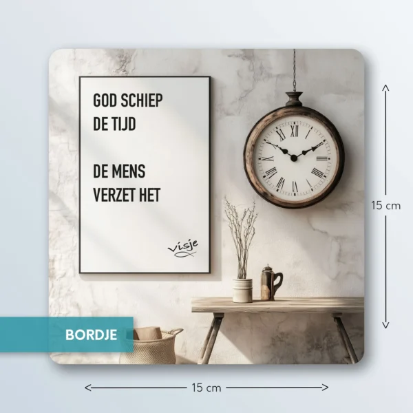 GOD SCHIEP DE TIJD  DE MENS VERZET HET