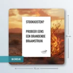 STOOKKOSTEN? PROBEER EENS EEN BRANDENDE BRAAMSTRUIK