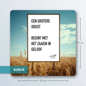 EEN GROTERE OOGST BEGINT MET HET ZAAIEN IN GELOOF