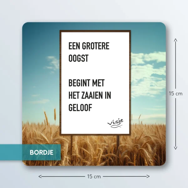 EEN GROTERE OOGST BEGINT MET HET ZAAIEN IN GELOOF