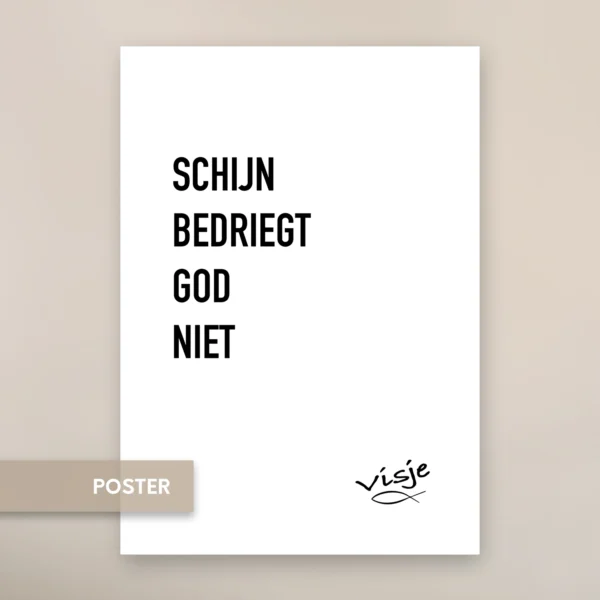 SCHIJN BEDRIEGT, GOD NIET