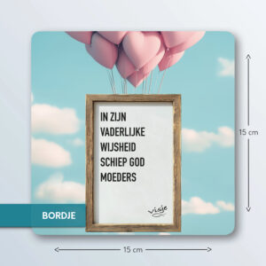 IN ZIJN VADERLIJKE WIJSHEID SCHIEP GOD MOEDERS