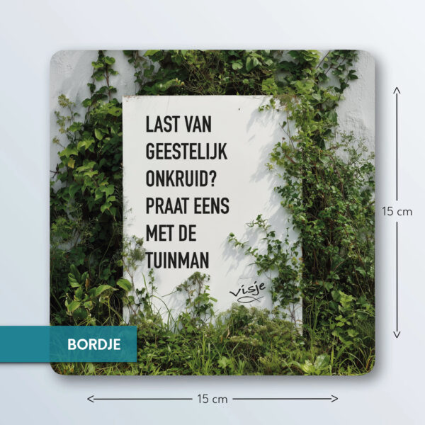 LAST VAN GEESTELIJK ONKRUID? PRAAT EENS MET DE TUINMAN
