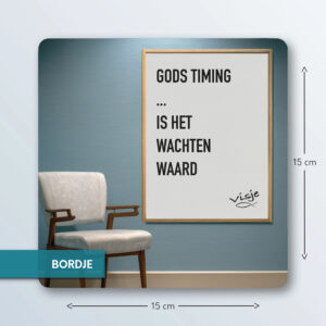 GODS TIMING...IS HET WACHTEN WAARD