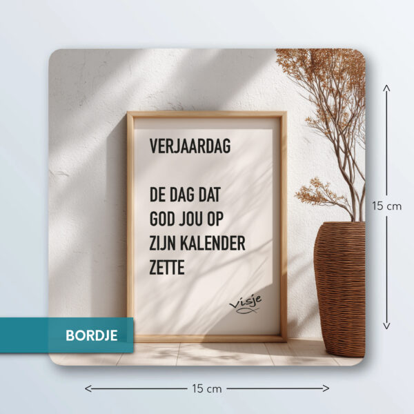 VERJAARDAG. DE DAG DAT GOD JOU OP ZIJN KALENDER ZETTE