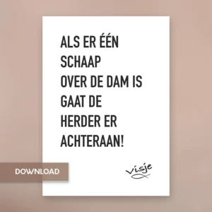 ALS ER ÉÉN SCHAAP OVER DE DAM IS, GAAT DE HERDER ER ACHTERAAN!