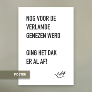NOG VOOR DE VERLAMDE GENEZEN WERD GING HET DAK ER AL AF!