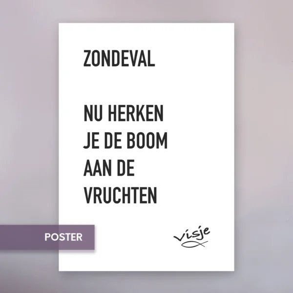 ZONDEVAL NU HERKEN JE DE BOOM AAN DE VRUCHTEN