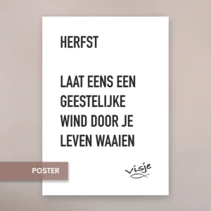 HERFST LAAT EENS EEN GEESTELIJKE WIND DOOR JE LEVEN WAAIEN