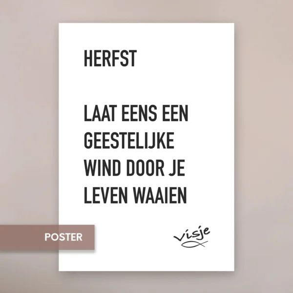 HERFST LAAT EENS EEN GEESTELIJKE WIND DOOR JE LEVEN WAAIEN