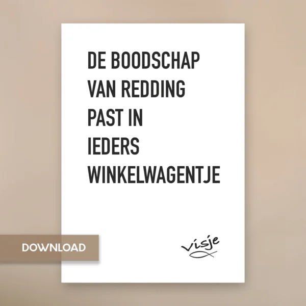 DE BOODSCHAP VAN REDDING PAST IN IEDERS WINKELWAGENTJE