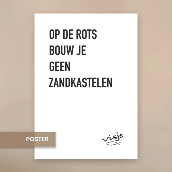 OP DE ROTS BOUW JE GEEN ZANDKASTELEN