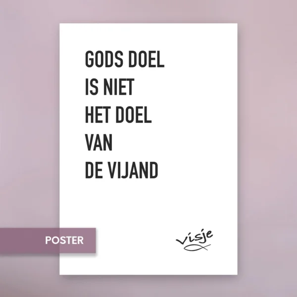 GODS DOEL IS NIET HET DOEL VAN DE VIJAND