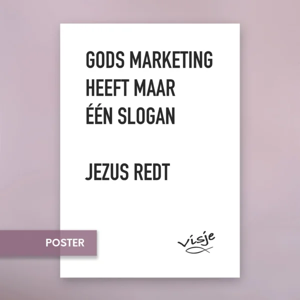 GODS MARKETING HEEFT MAAR ÉÉN SLOGAN JEZUS REDT