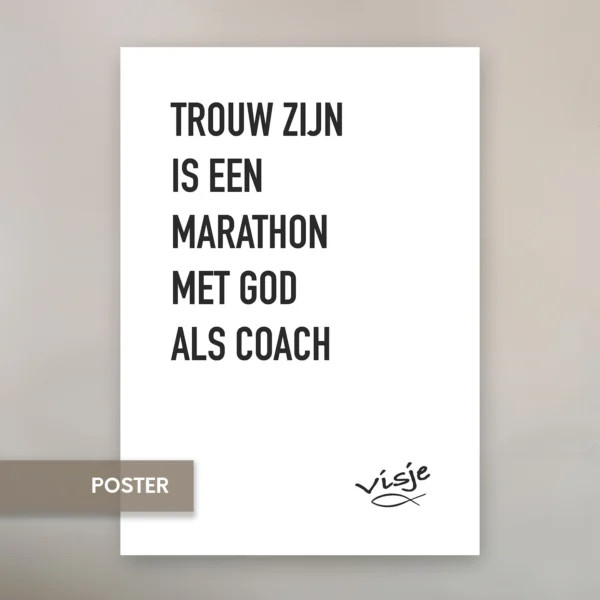 TROUW ZIJN IS EEN MARATHON MET GOD ALS COACH