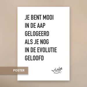 JE BENT MOOI IN DE AAP GELOGEERD ALS JE NOG IN DE EVOLUTIE GELOOFD